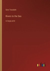 bokomslag Rivers to the Sea