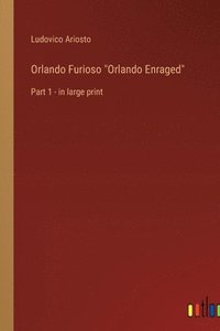 bokomslag Orlando Furioso &quot;Orlando Enraged&quot;