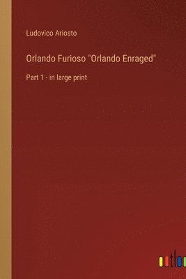 Orlando Furioso "Orlando Enraged"