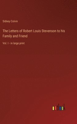 bokomslag Letters of Robert Louis Stevenson to his Family and Friend