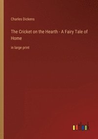 bokomslag Cricket on the Hearth - A Fairy Tale of Home