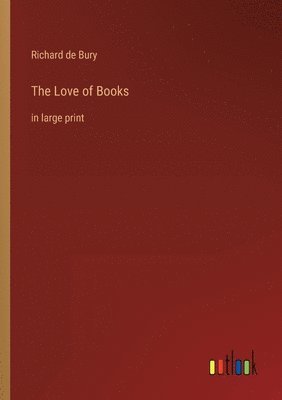 Richard De Bury, Richard de Bury - Love of Books, Häftad