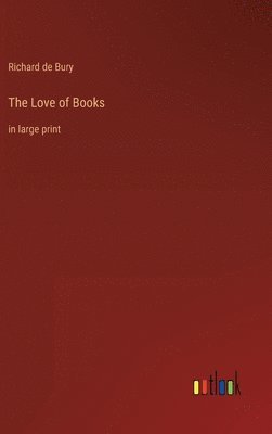 Richard De Bury, Richard de Bury - Love of Books, Inbunden