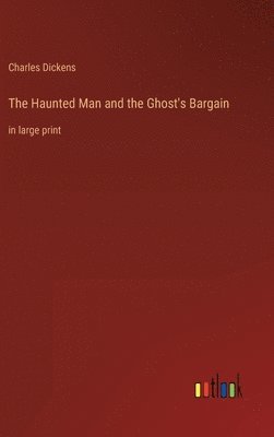 Haunted Man and the Ghost's Bargain 1