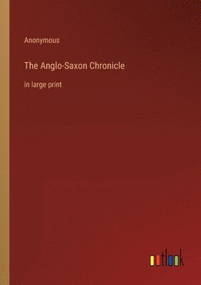 bokomslag The Anglo-Saxon Chronicle