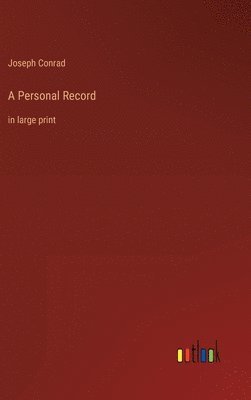 Joseph Conrad - Personal Record, Inbunden