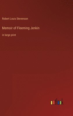 Robert Louis Stevenson - Memoir of Fleeming Jenkin, Inbunden