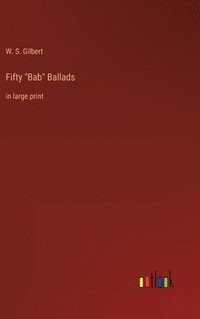 bokomslag Fifty &quot;Bab&quot; Ballads