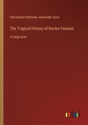 bokomslag The Tragical History of Doctor Faustus