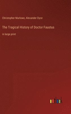 bokomslag The Tragical History of Doctor Faustus