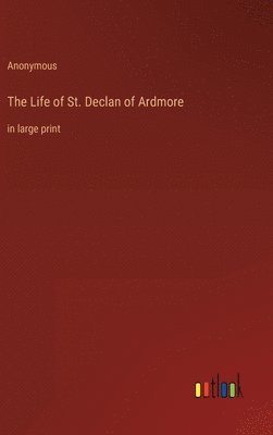 bokomslag The Life of St. Declan of Ardmore