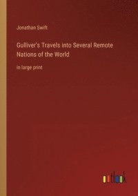 bokomslag Gulliver's Travels into Several Remote Nations of the World