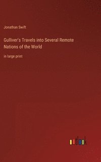 bokomslag Gulliver's Travels into Several Remote Nations of the World