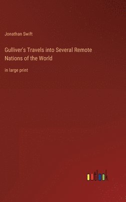 bokomslag Gulliver's Travels into Several Remote Nations of the World