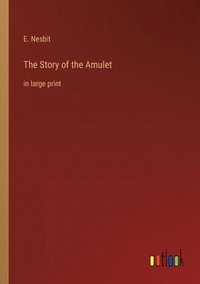 bokomslag The Story of the Amulet