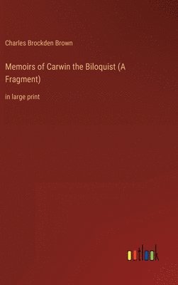 bokomslag Memoirs of Carwin the Biloquist (A Fragment)