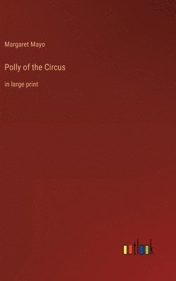 bokomslag Polly of the Circus