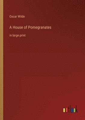 A House of Pomegranates 1