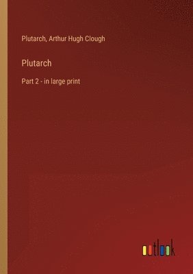 Plutarch, Arthur Hugh Clough - Plutarch, Häftad