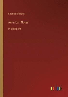 Charles Dickens - American Notes, Häftad