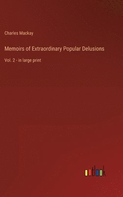 bokomslag Memoirs of Extraordinary Popular Delusions