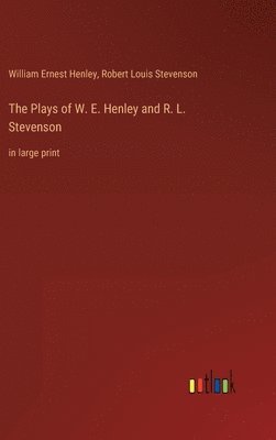 bokomslag The Plays of W. E. Henley and R. L. Stevenson