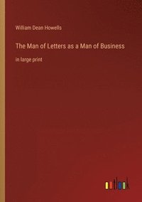 bokomslag Man of Letters as a Man of Business