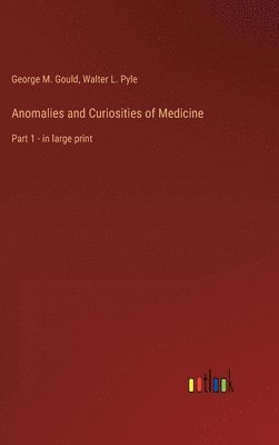 bokomslag Anomalies and Curiosities of Medicine