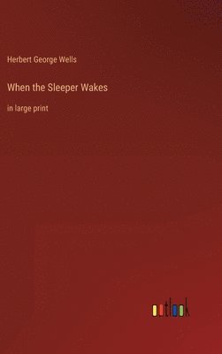 When the Sleeper Wakes 1