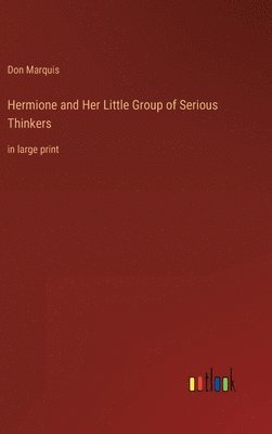 bokomslag Hermione and Her Little Group of Serious Thinkers