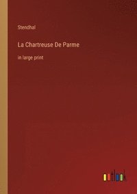 bokomslag La Chartreuse De Parme
