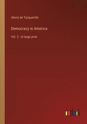 Alexis De Tocqueville, Alexis de Tocqueville - Democracy in America, Häftad