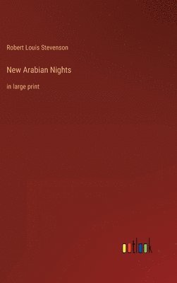 Robert Louis Stevenson - New Arabian Nights, Inbunden