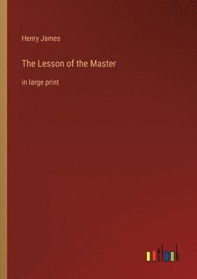 bokomslag The Lesson of the Master