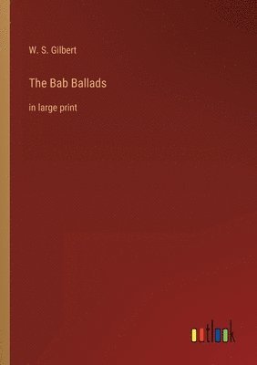 The Bab Ballads 1