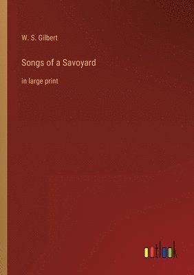 bokomslag Songs of a Savoyard