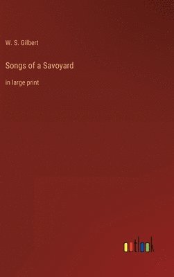 Songs of a Savoyard 1