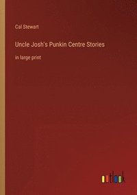 bokomslag Uncle Josh's Punkin Centre Stories