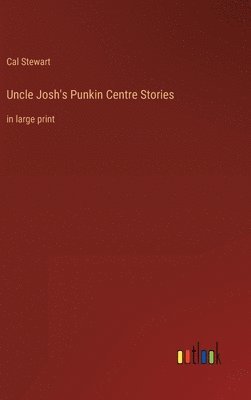 bokomslag Uncle Josh's Punkin Centre Stories