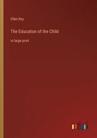 bokomslag The Education of the Child