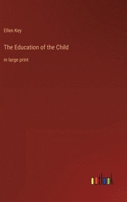 bokomslag The Education of the Child