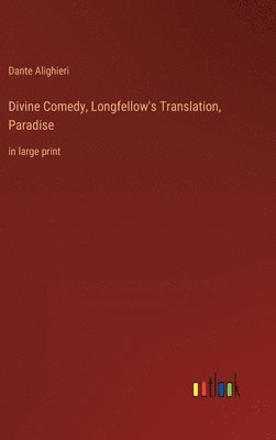 bokomslag Divine Comedy, Longfellow's Translation, Paradise