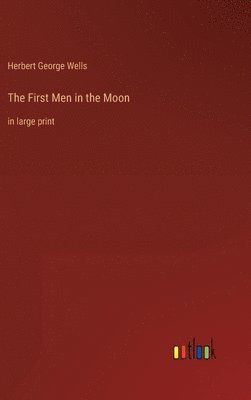 bokomslag The First Men in the Moon
