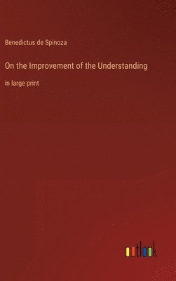 bokomslag On the Improvement of the Understanding