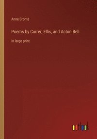 bokomslag Poems by Currer, Ellis, and Acton Bell