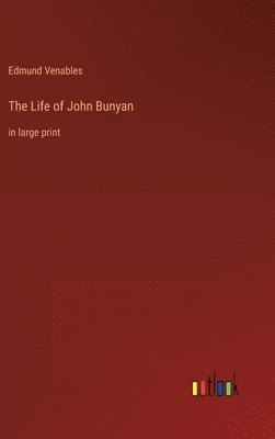 bokomslag The Life of John Bunyan