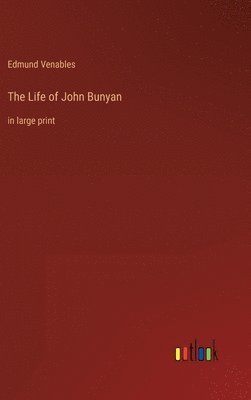 Edmund Venables - Life of John Bunyan, Inbunden