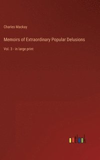 bokomslag Memoirs of Extraordinary Popular Delusions