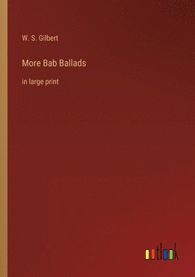 More Bab Ballads