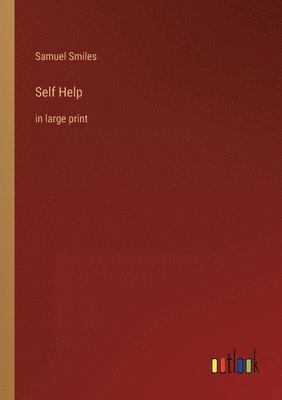Samuel Smiles - Self Help, Häftad